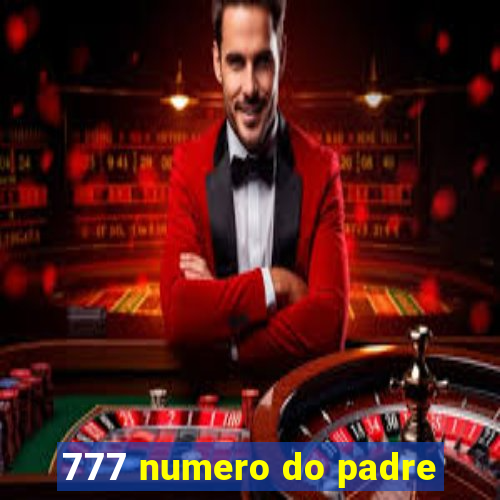 777 numero do padre