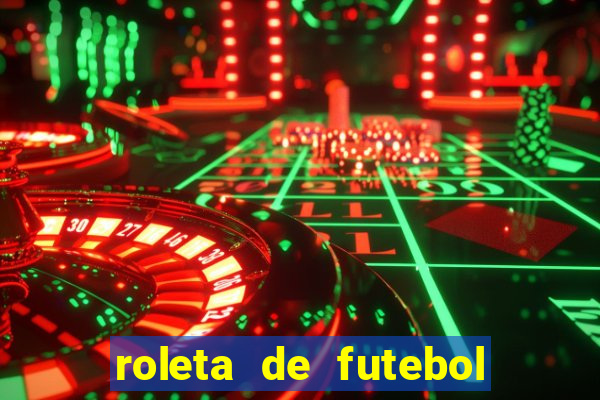 roleta de futebol roleta jogadores de futebol para