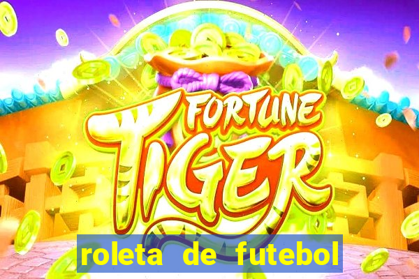 roleta de futebol roleta jogadores de futebol para