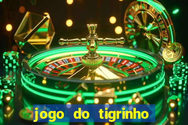 jogo do tigrinho bonus sem deposito