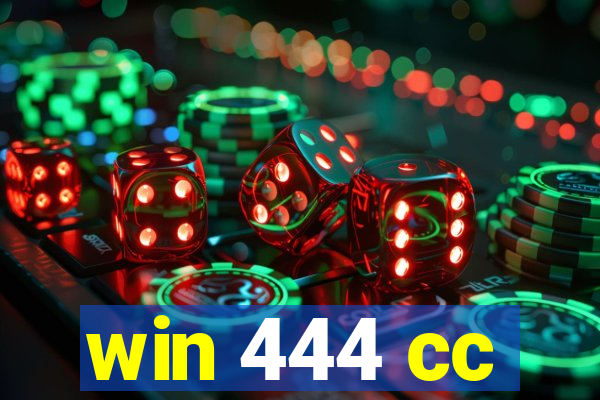 win 444 cc