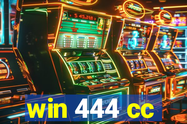 win 444 cc