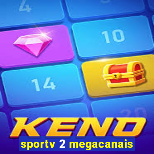 sportv 2 megacanais