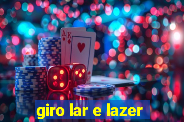 giro lar e lazer