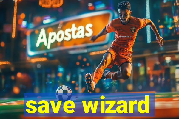 save wizard