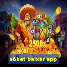 a6bet baixar app