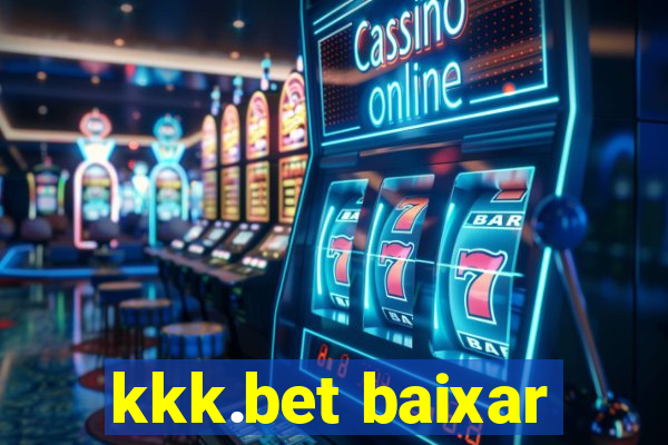 kkk.bet baixar