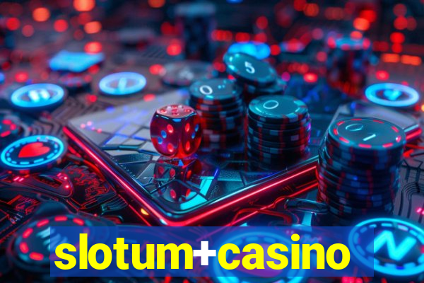 slotum+casino