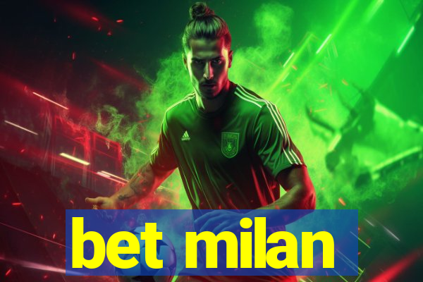 bet milan