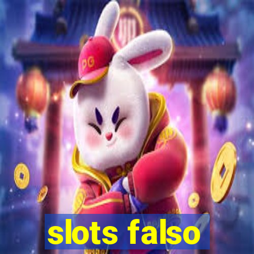 slots falso