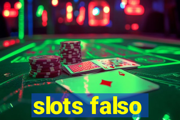 slots falso