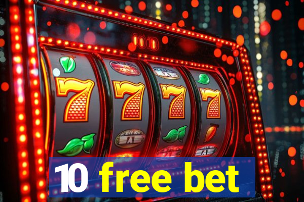 10 free bet