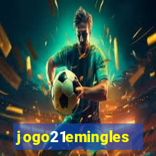 jogo21emingles