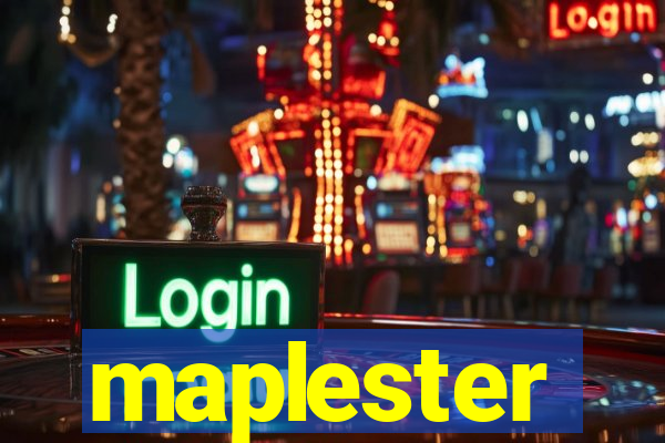 maplester