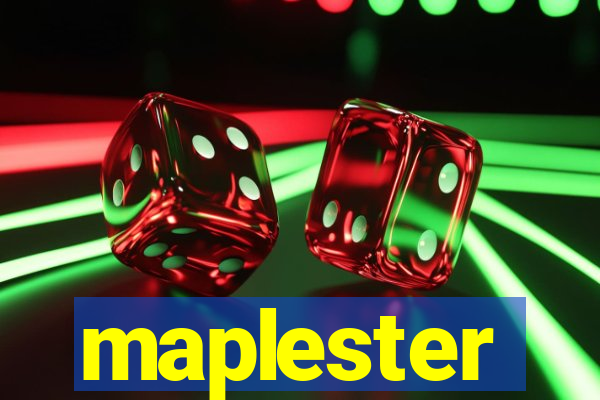 maplester