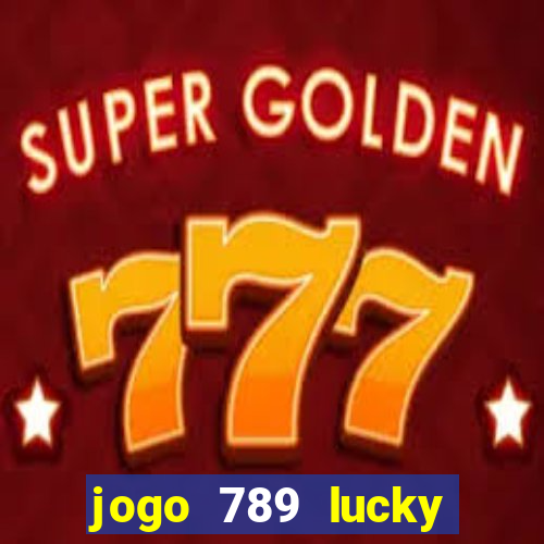 jogo 789 lucky paga mesmo