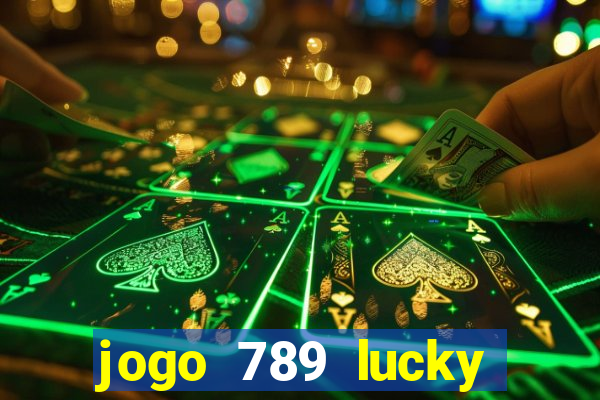 jogo 789 lucky paga mesmo