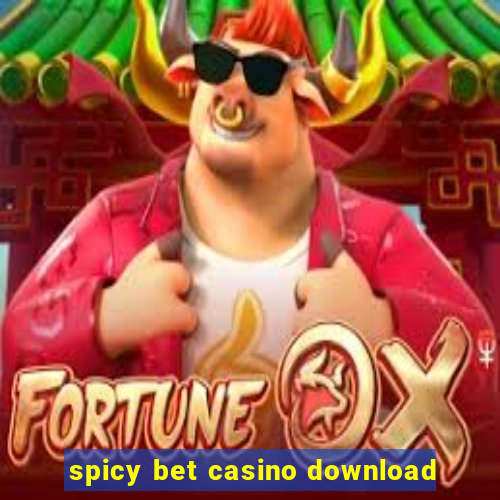 spicy bet casino download