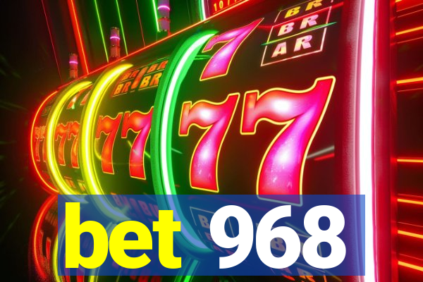 bet 968