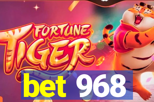 bet 968