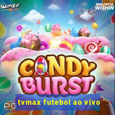 tvmax futebol ao vivo