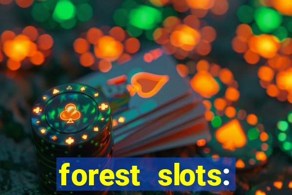 forest slots: casino games