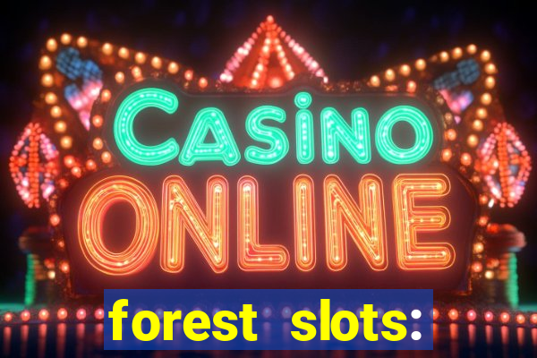 forest slots: casino games