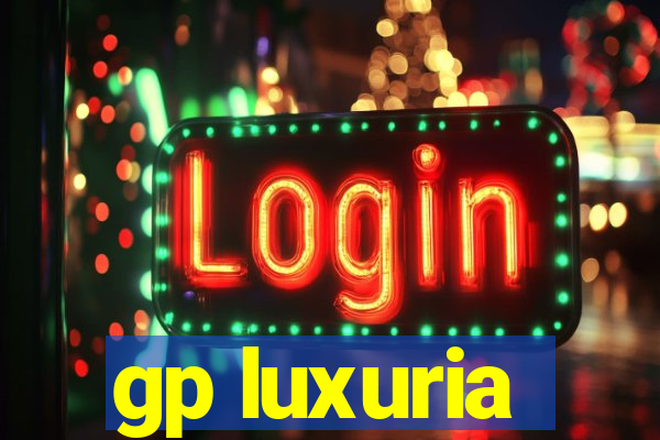 gp luxuria