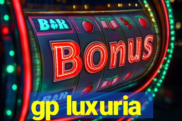 gp luxuria