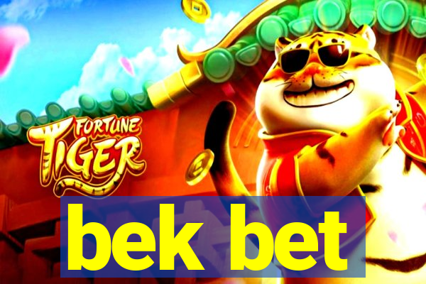 bek bet