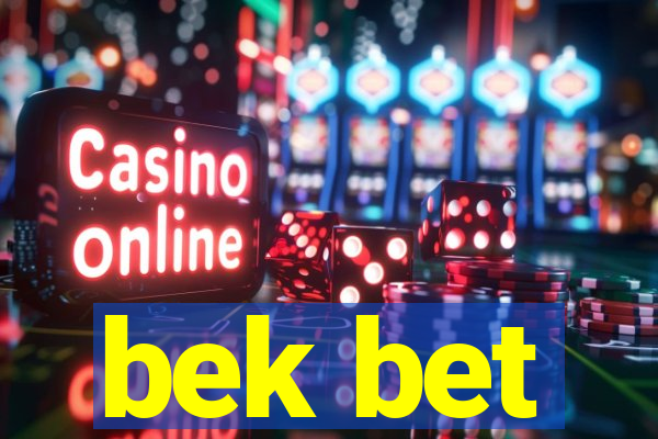 bek bet