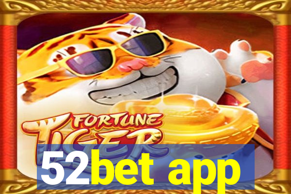 52bet app