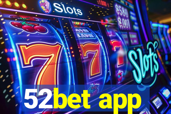 52bet app