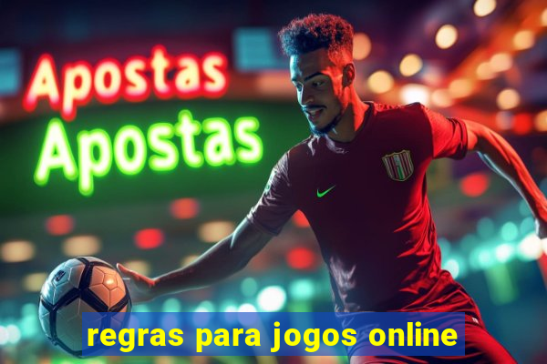 regras para jogos online