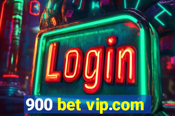 900 bet vip.com