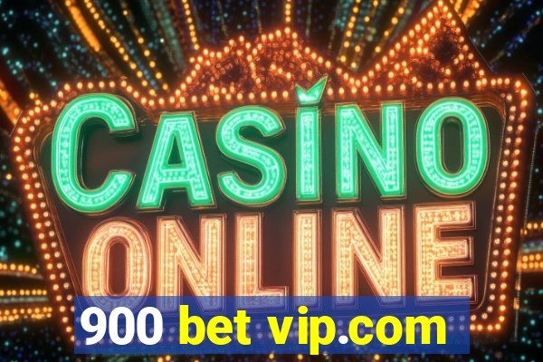 900 bet vip.com