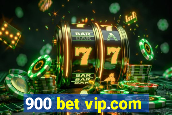 900 bet vip.com