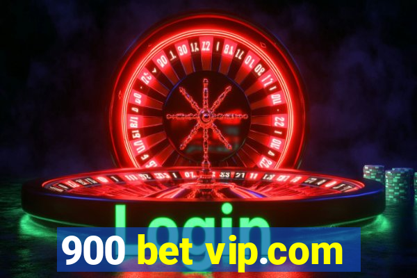 900 bet vip.com