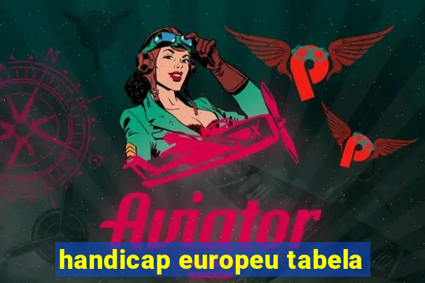 handicap europeu tabela