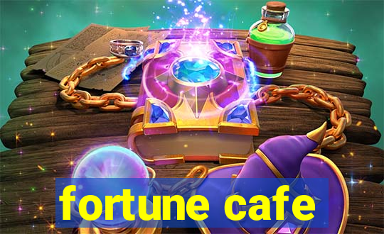 fortune cafe