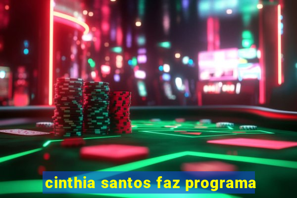 cinthia santos faz programa