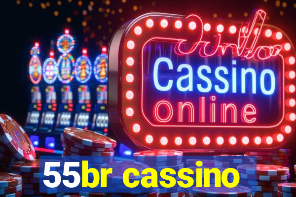 55br cassino