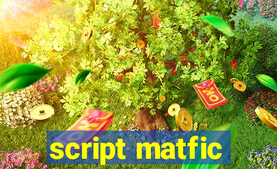 script matfic