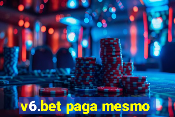 v6.bet paga mesmo