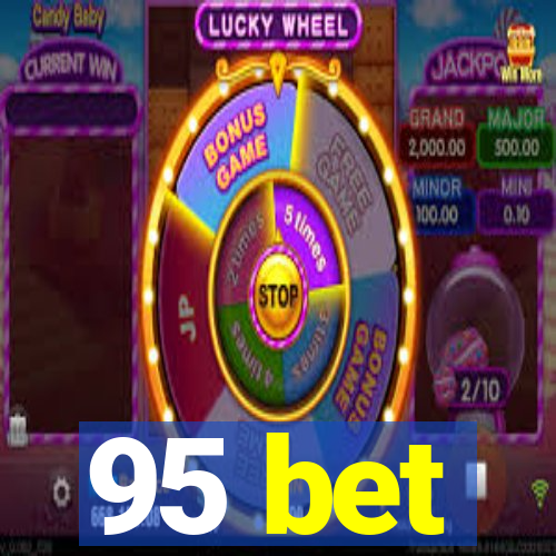 95 bet