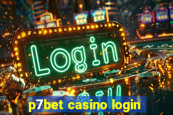 p7bet casino login