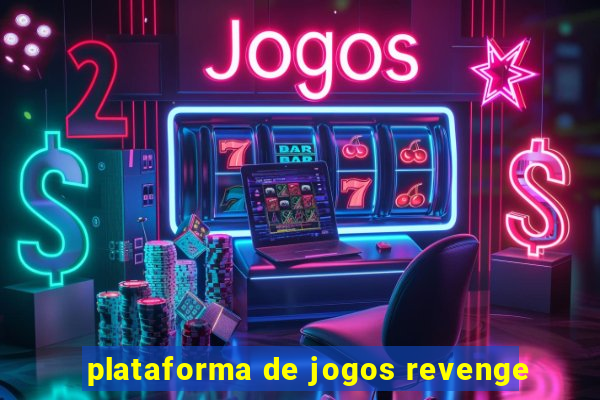 plataforma de jogos revenge