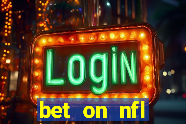 bet on nfl football games