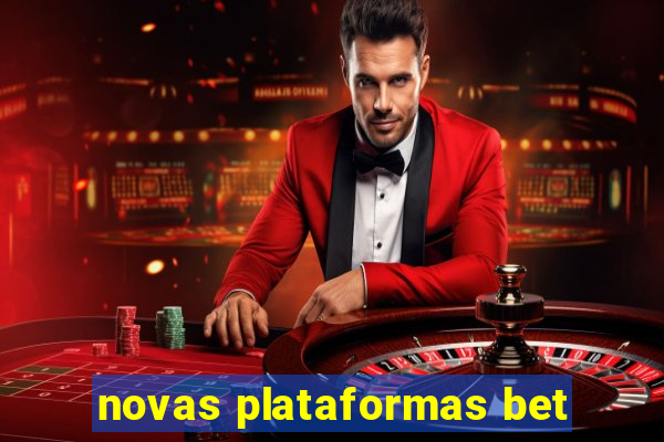 novas plataformas bet