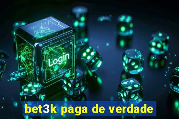 bet3k paga de verdade